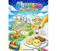 Abruzzo da Colorare: Libro da Colorare Facile e Bold per Bambini - 51 Disegni dell’Abruzzo tra Borghi, Animali e Tradizioni Locali (Colorazione Creativa Semplice e Divertente)