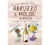 Abruzzo e Molise in bocca. Ediz. italiana e inglese