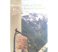 ABRUZZO GUIDA AI PARCHI E RISERVE NATURALI