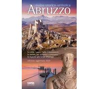 Abruzzo. Guida storico-artistica