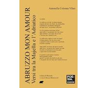 Abruzzo mon amour. Versi tra la Majella e l’Adriatico