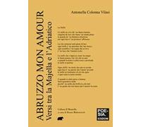 Abruzzo mon amour. Versi tra la Majella e l’Adriatico