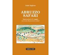 Abruzzo safari. Impressioni di viaggio