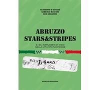 Abruzzo Stars&Stripes. Vol. 2: Gli abruzzesi nella vita statunitense