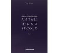 Abruzzo tipografico. Annali del XIX secolo - [Ricerche&Redazioni]