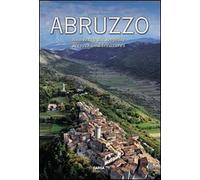 Abruzzo. Una terra da scoprire. Secrets and Treasure. Ediz. bilingue