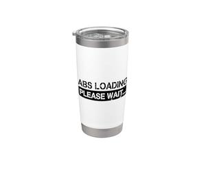 Abs Caricamento Prego Attendere Divertente Palestra Citazione Bicchiere termico in acciaio inox doppia parete