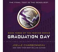 Abschlusstag: Die Tests, Buch 3 (Die Test-Trilogie)