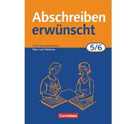 Abschreiben erwünscht. 5./6. Schuljahr. Neue Rechtschreibung: Texte zum Abschreiben, Üben und Diktieren