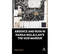 Absence and Ruin in Hanaa Malallah's 'the God Marduk': 1
