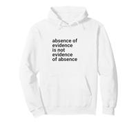 Absence of Evidence Scientific Method And Religious Design Felpa con Cappuccio
