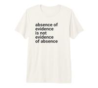 Absence of Evidence Scientific Method And Religious Design Maglietta Premium