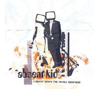 ABSENT KID - I BURN DOWN THE FAMILY..