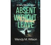 Absent Without Leave: A WW2 Thriller from the South Pacific