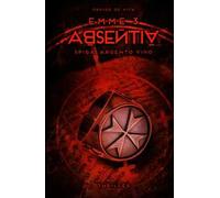 Absentia. Spiga, argento vivo. Emme. Vol. 3