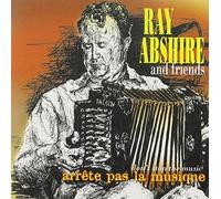 Abshire, Ray & Friends - Don't Stop The Music