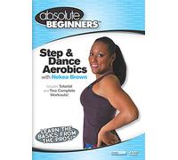 Absolute Beginners Fitness: Step and Dance Aerobics With Nekea Brown