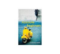 Absolute Beginners: The twentieth-century cult classic
