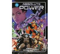 Absolute Power - Contro il Potere Assoluto - DC Rebirth Collection - Panini Ita