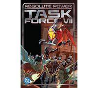 Jeremy Adams e Steve Orlando – Absolute Power: Task Force VII – Tascabile