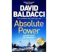 Absolute Power: The very first iconic thriller from the number one bestseller