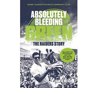 Absolutely Bleeding Green: The Raiders story