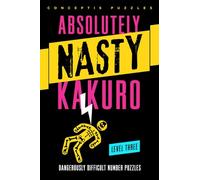 Absolutely Nasty Kakuro Level Three