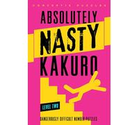 Absolutely Nasty Kakuro Level Two