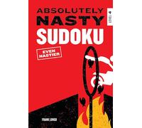 Absolutely Nasty Sudoku: Even Nastier - Level 4