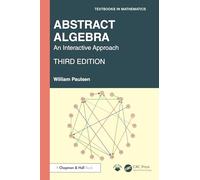Abstract Algebra: An Interactive Approach