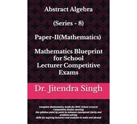 Abstract Algebra (Series - 8): Complete Mathematics Guide for RPSC School Lecturer Competitive Exams