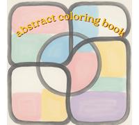 abstract coloring Book: 50 abstract Imiges for every age