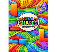 Abstract Coloring Book| Abstract Shapes | A Collection of 50 Elegant Designs Featuring Flowing Abstract Patterns Modern Organic Shapes, and ... Relief, Mindfulness, Focus Improvement, a