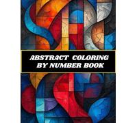 ABSTRACT COLORING BY NUMBER BOOK