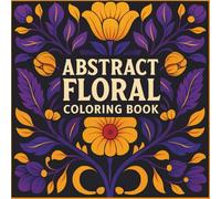 Abstract Floral Coloring Book: A Journey into Botanical Elegance