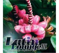 Abstract Latin Lounge - Vol. 3-Abstract Latin Lounge