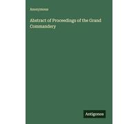 Abstract of Proceedings of the Grand Commandery