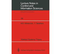 Abstract Systems Theory (Lecture Notes in Control and Information Sciences): 116