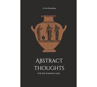 Abstract Thoughts for the Yearning Soul