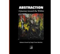 Abstraction: A Journey toward the Within