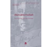 Abstrakte Freiheit: Zum Begriff des Eigentums bei Hegel: 62