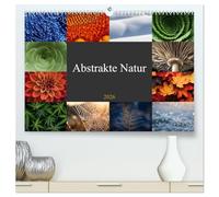 Abstrakte Natur (hochwertiger Premium Wandkalender 2026 DIN A2 quer), Kunstdruck in Hochglanz: Erleben Sie die faszinierende Schönheit