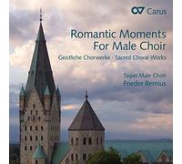 Abt/ Taipei Male Choir/ Engels-Benz/ Bernius - Romantic Moments For Male Choir