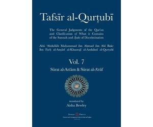 Abu 'abdullah M Tafsir al-Qurtubi Vol. 7 Sūrat al-An'ām - Cattle & S (Tascabile)