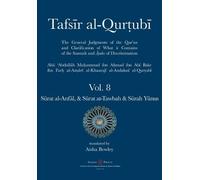 Tafsir al-Qurtubi Vol. 8 S¿rat al-Anf¿l - Booty, S¿rat at-Tawbah - Repentance & S¿rah Y¿nus - Jonah