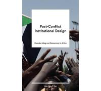 Abu Bakarr Bah Post-Conflict Institutional Design (Tascabile)