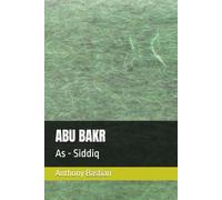 ABU BAKR: As - Siddiq