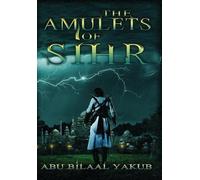 Abu Bilaal Yakub The Amulets of Sihr (Copertina rigida)