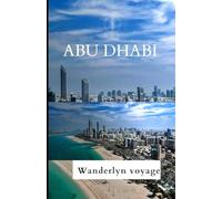 Abu Dhabi vacation guide 2025