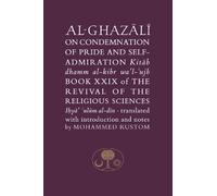 Abu Hamid al-Gh Al-Ghazali on the Condemnation of Pride and Self-Adm (Tascabile)